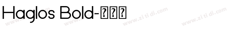 Haglos Bold字体转换